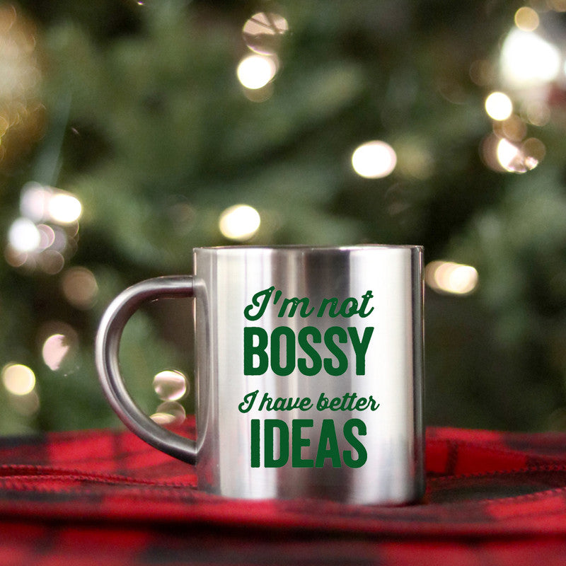 Ceramic mug with gold metallic coating featuring the phrase 'I'm Not Bossy, I Have Better Ideas' in stylish typography.