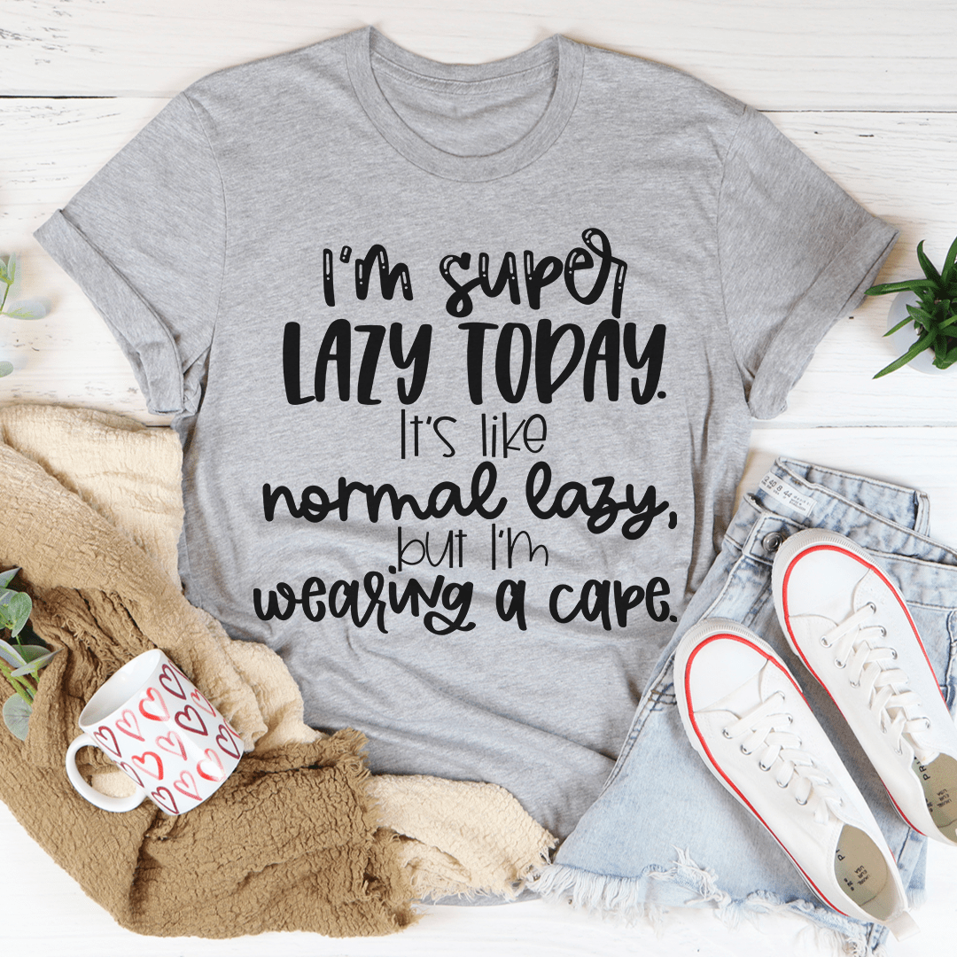 I'm Super Lazy Today Tee in various colors, showcasing its soft cotton fabric and durable stitching.