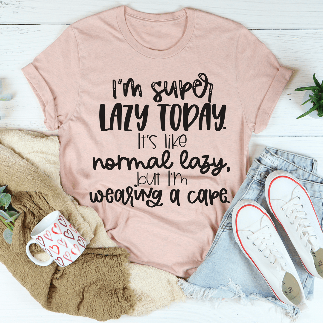 I'm Super Lazy Today Tee in various colors, showcasing its soft cotton fabric and durable stitching.