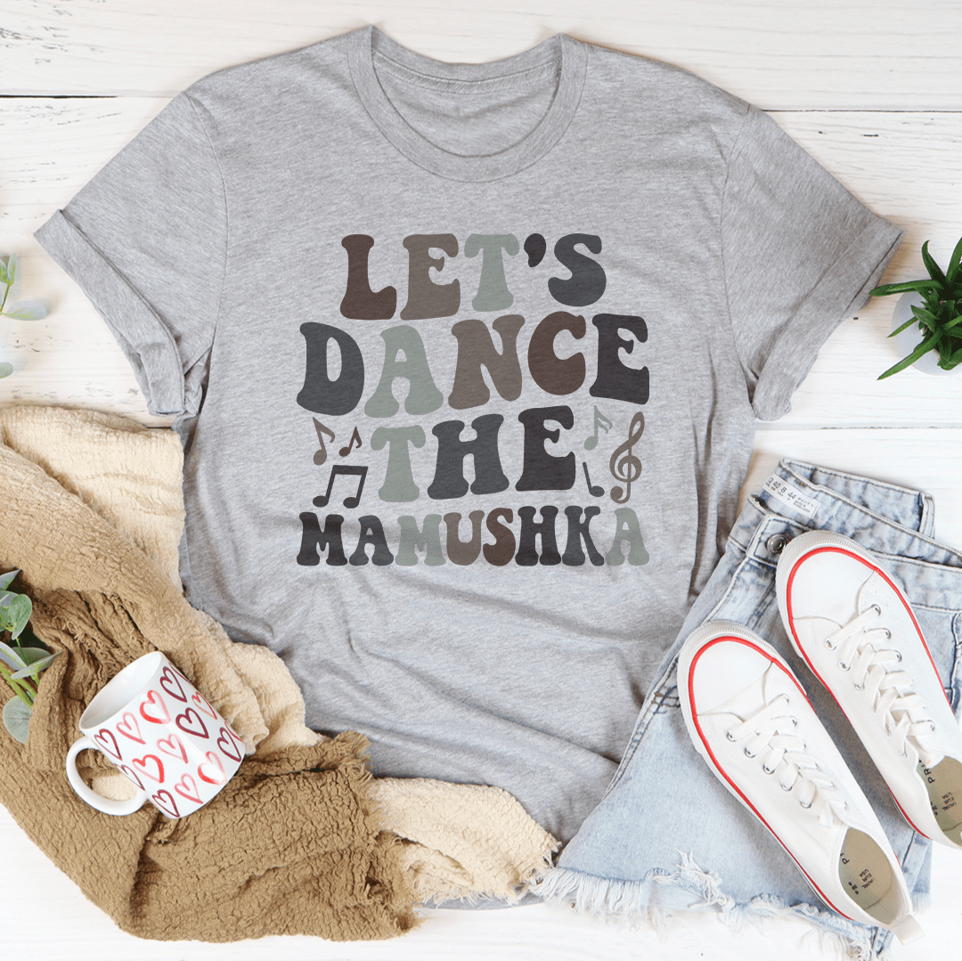 A stylish and comfortable Let's Dance The Mamushka Tee made from soft ring-spun cotton, featuring double stitching for durability.