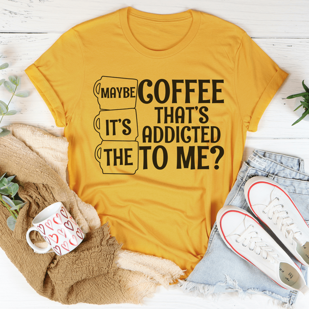 A stylish Maybe It's The Coffee T-Shirt made from soft ring-spun cotton, featuring a durable design and coffee-themed print.