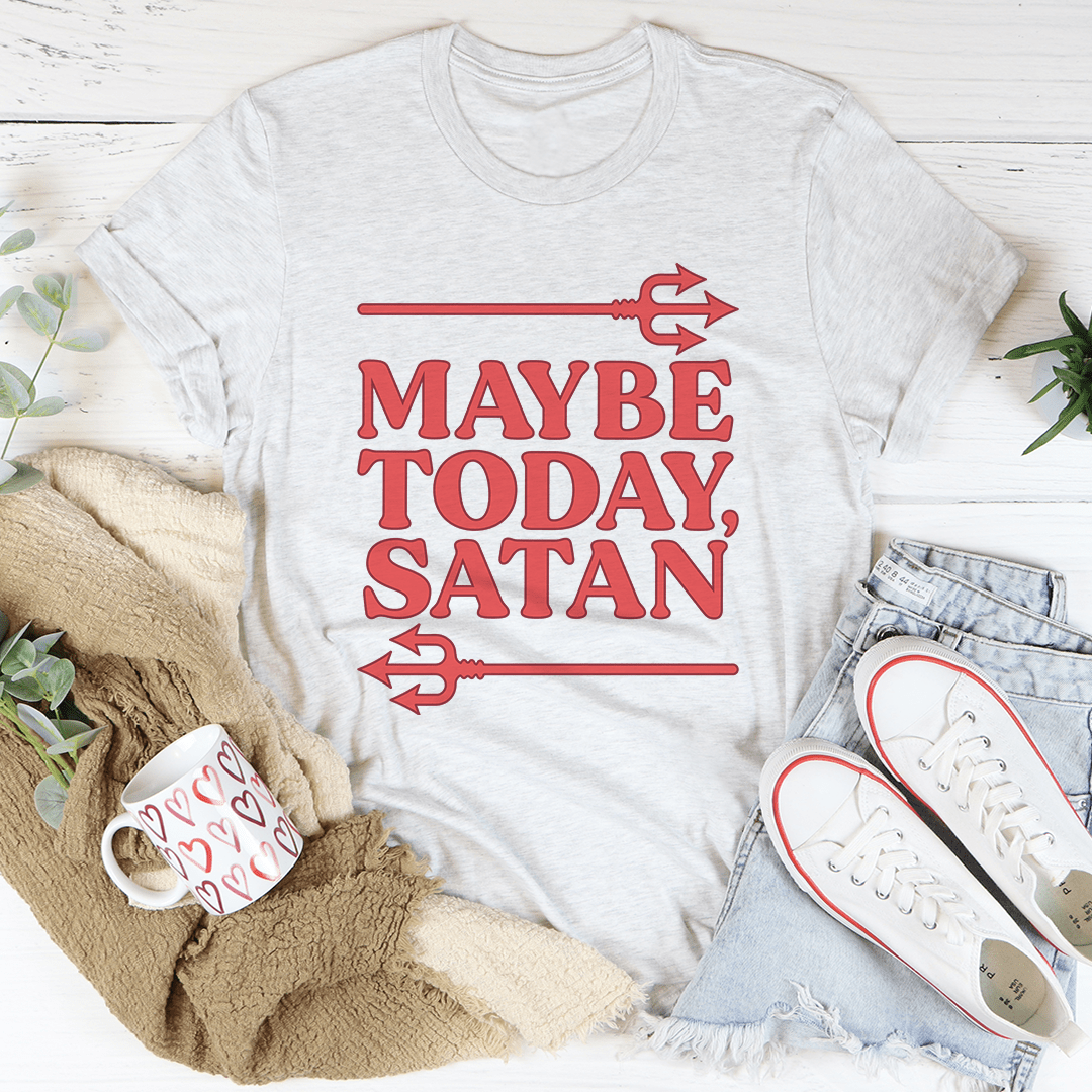 Maybe Today Satan Tee featuring a unique graphic design on a soft cotton fabric, perfect for casual wear.