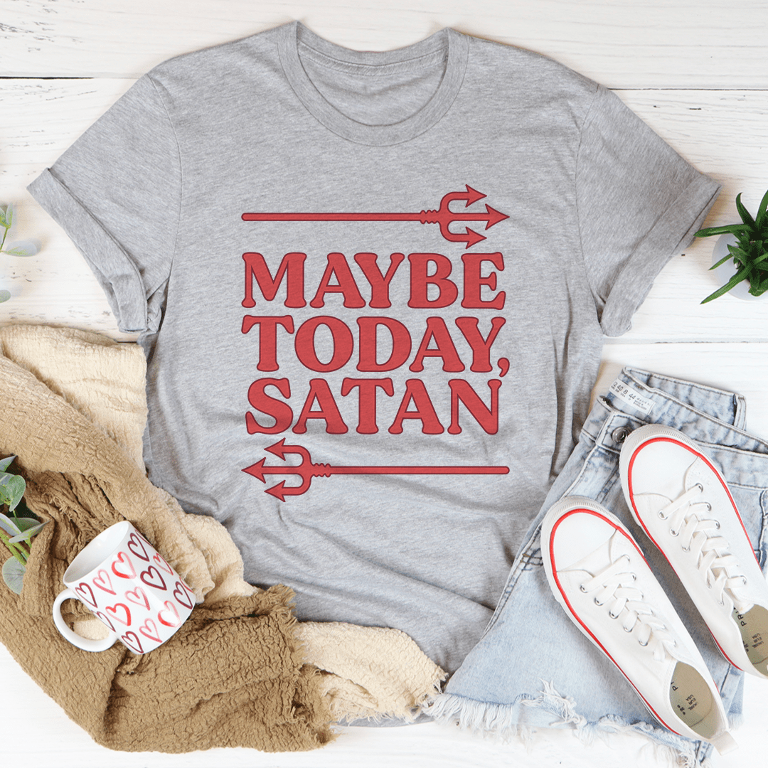 Maybe Today Satan Tee featuring a unique graphic design on a soft cotton fabric, perfect for casual wear.