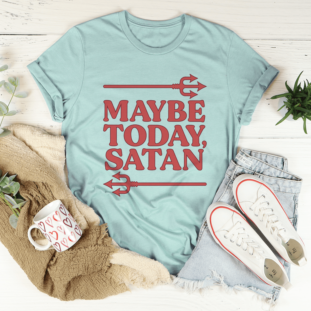 Maybe Today Satan Tee featuring a unique graphic design on a soft cotton fabric, perfect for casual wear.