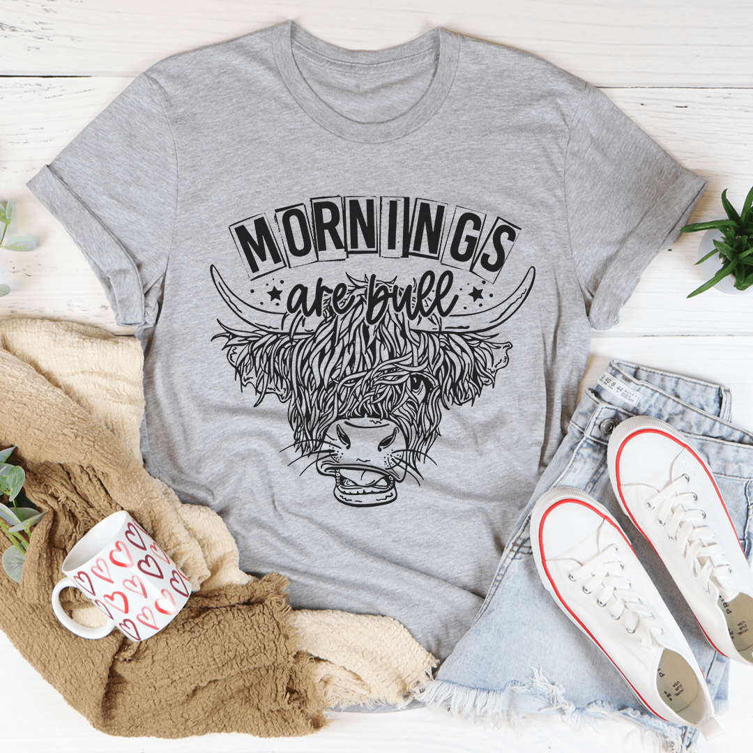 Mornings Are Bull T-Shirt in soft ring-spun cotton, featuring double stitching for durability and a stylish design.