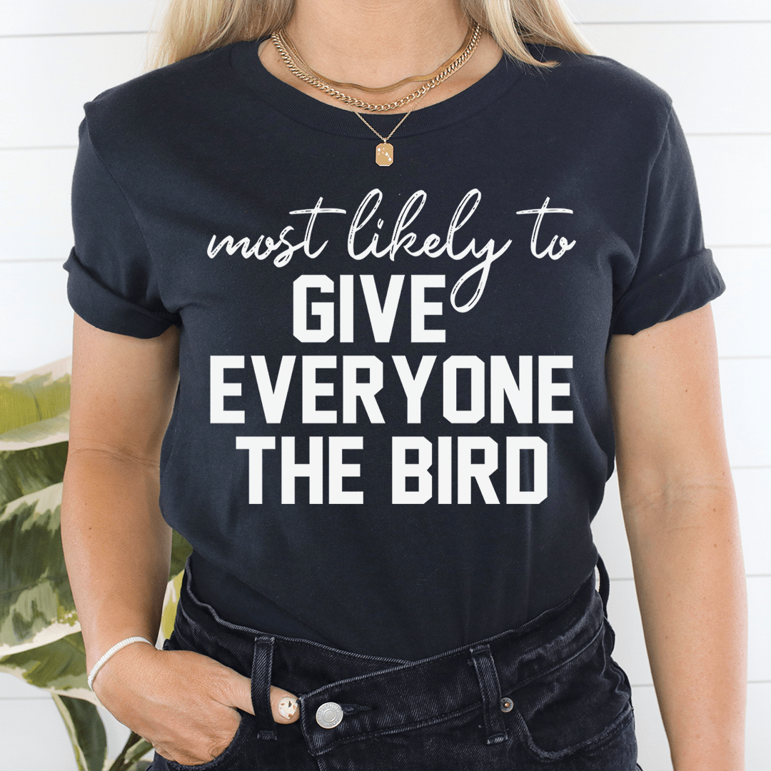 A humorous Thanksgiving t-shirt featuring the phrase 'Most Likely To Give Everyone The Bird', made from soft cotton with double stitching.