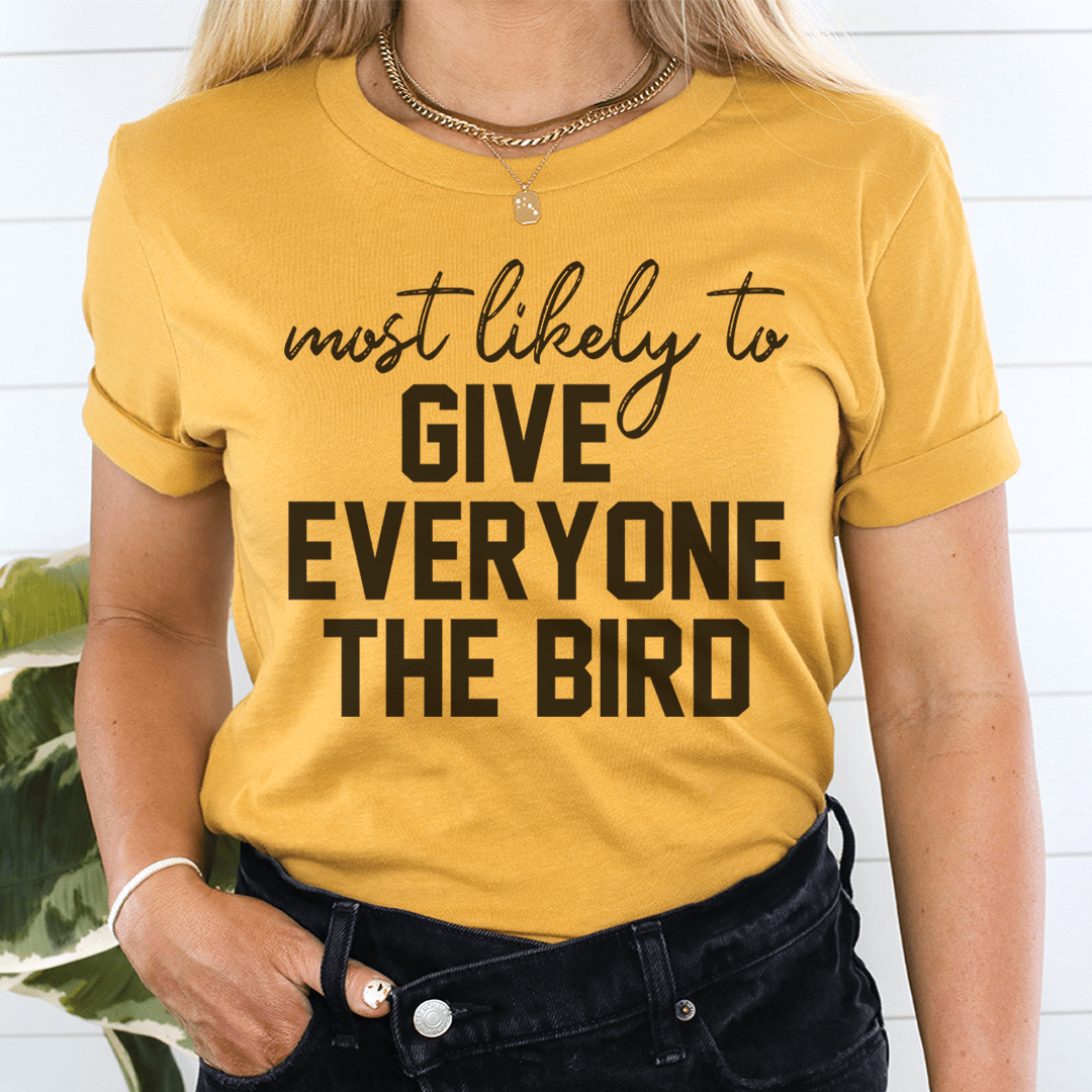 A humorous Thanksgiving t-shirt featuring the phrase 'Most Likely To Give Everyone The Bird', made from soft cotton with double stitching.