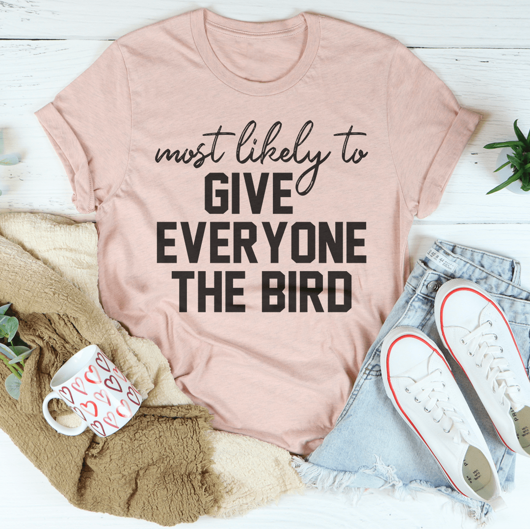 A humorous Thanksgiving t-shirt featuring the phrase 'Most Likely To Give Everyone The Bird', made from soft cotton with double stitching.