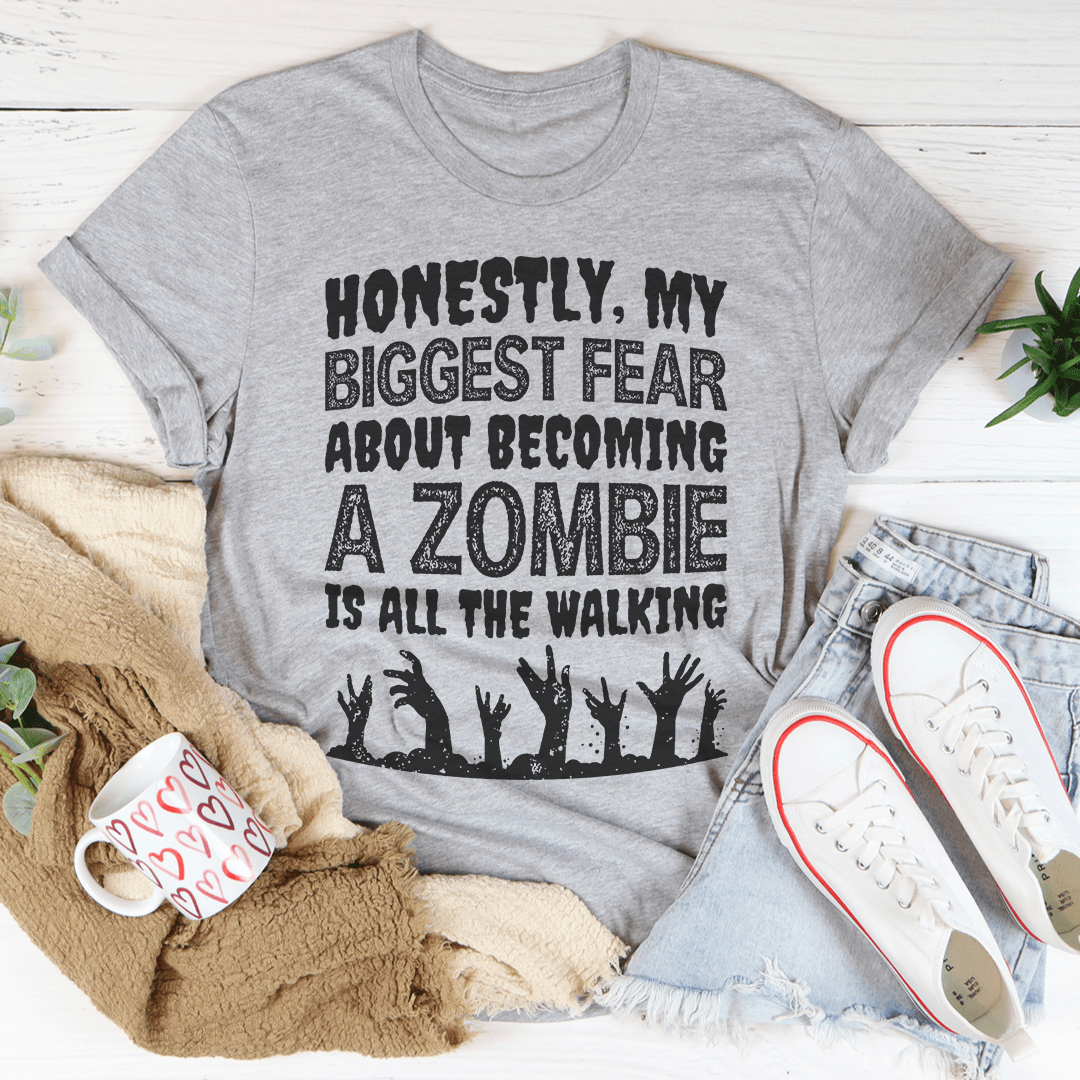 My Biggest Fear About Becoming A Zombie T-Shirt featuring a fun zombie-themed design on a soft cotton fabric.