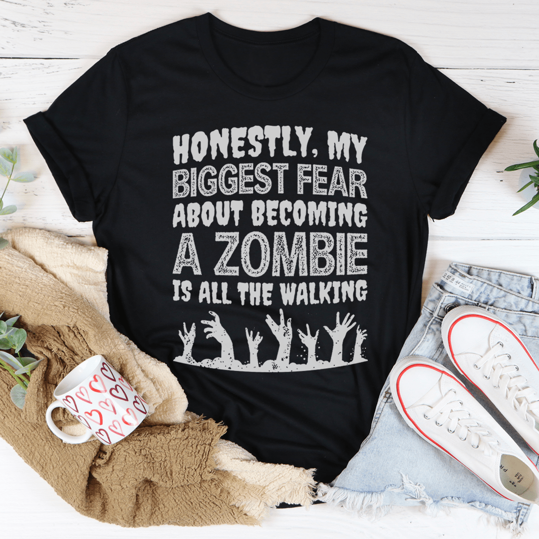 My Biggest Fear About Becoming A Zombie T-Shirt featuring a fun zombie-themed design on a soft cotton fabric.