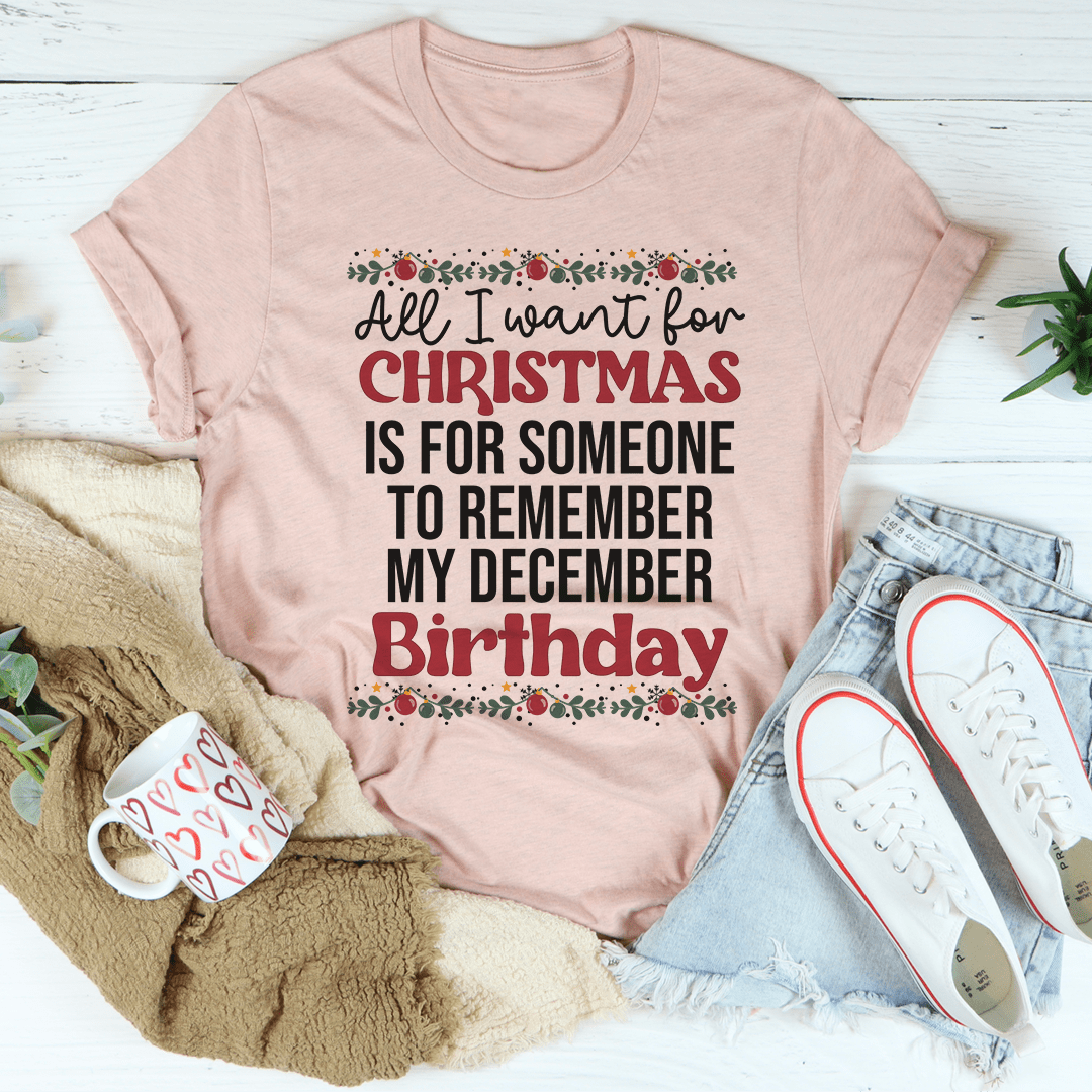 My December Birthday Tee featuring soft ring-spun cotton, double stitching, and vibrant print, perfect for birthday celebrations.