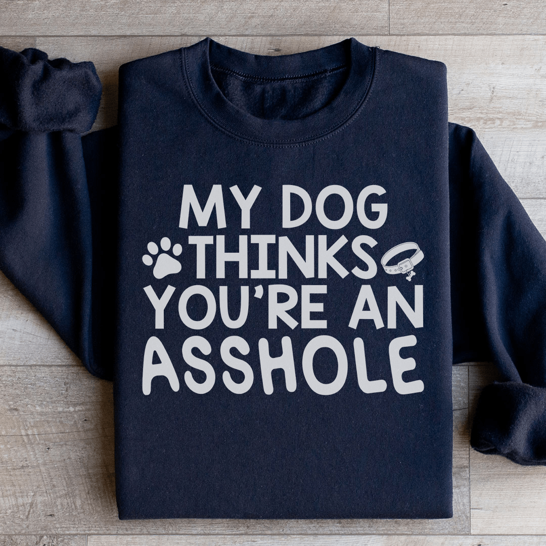 A cozy My Dog Thinks You're An hoodie featuring unique designs by top artists, made from a warm cotton/poly fleece blend.