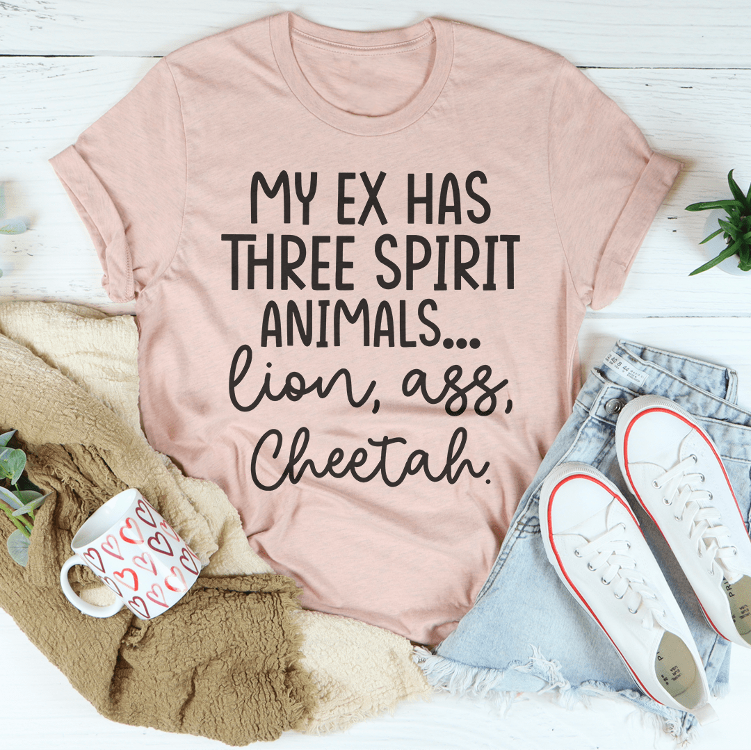 A stylish t-shirt featuring the phrase 'My Ex Has Three Spirit Animals', made from soft cotton with double stitching.