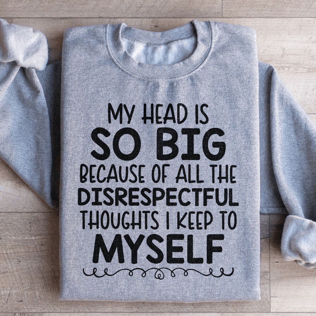 A cozy hoodie featuring the phrase 'My Head Is So Big', designed by top artists, showcasing unique artistic designs.