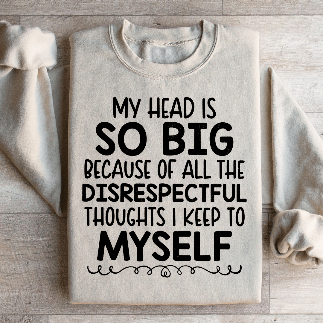 A cozy hoodie featuring the phrase 'My Head Is So Big', designed by top artists, showcasing unique artistic designs.