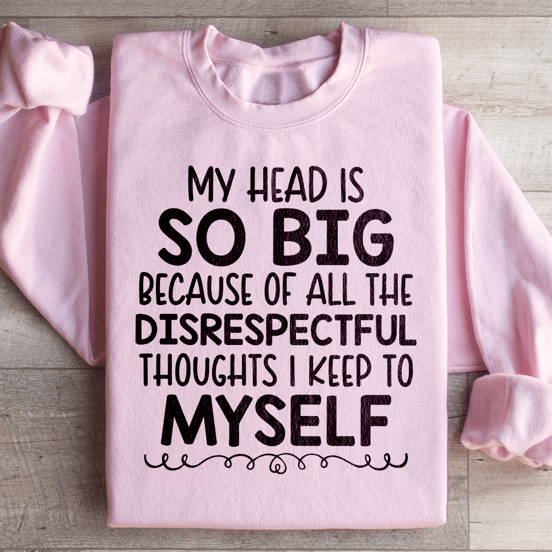 A cozy hoodie featuring the phrase 'My Head Is So Big', designed by top artists, showcasing unique artistic designs.