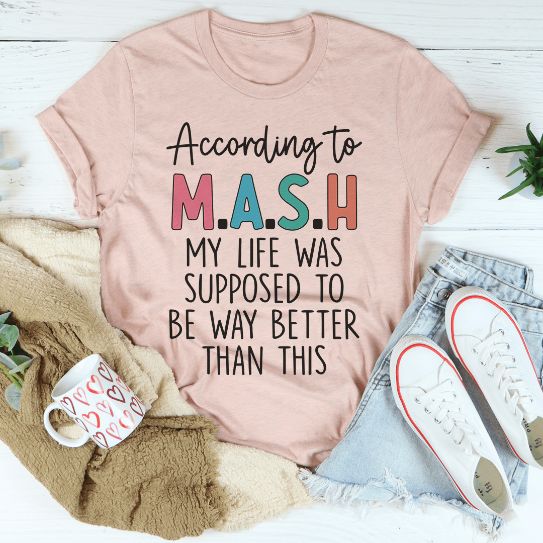 A comfortable and stylish t-shirt featuring the phrase 'My Life Was Supposed To Be Way Better Than This', made from soft ring-spun cotton.