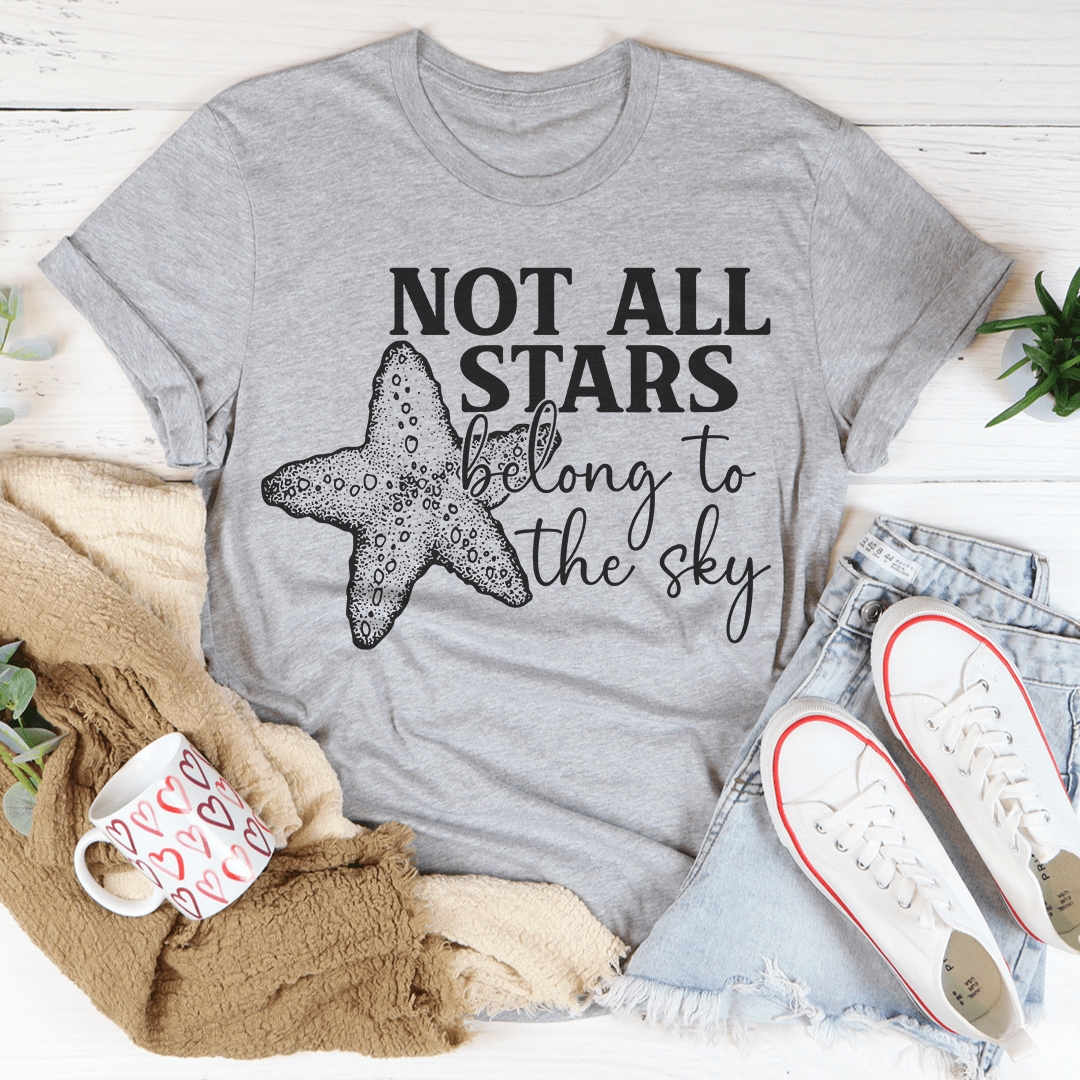 Not All Stars Belong To The Sky T-Shirt featuring a unique design, made from soft ring-spun cotton with double stitching for durability.