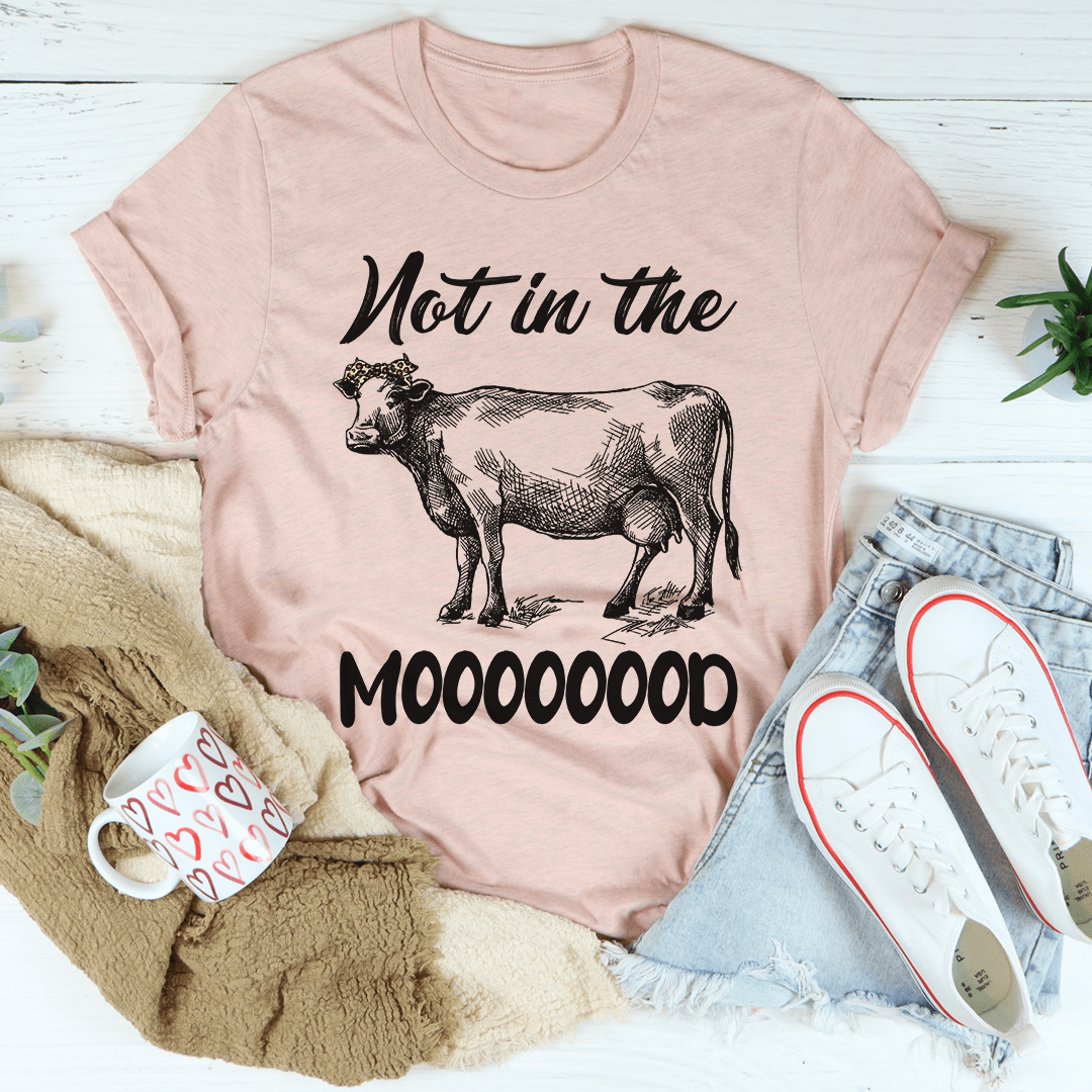 Not In The Mood T-Shirt made of soft ring-spun cotton, featuring double stitching for durability, available in various sizes.