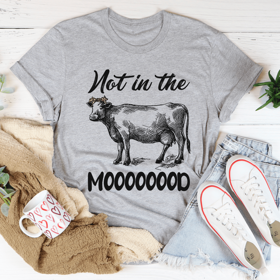 Not In The Mood T-Shirt made of soft ring-spun cotton, featuring double stitching for durability, available in various sizes.