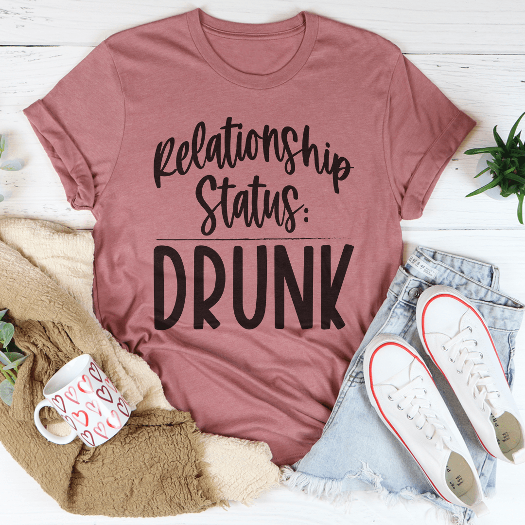 A stylish Relationship Status Drunk Tee made from soft ring-spun cotton, featuring a fun design perfect for casual wear.