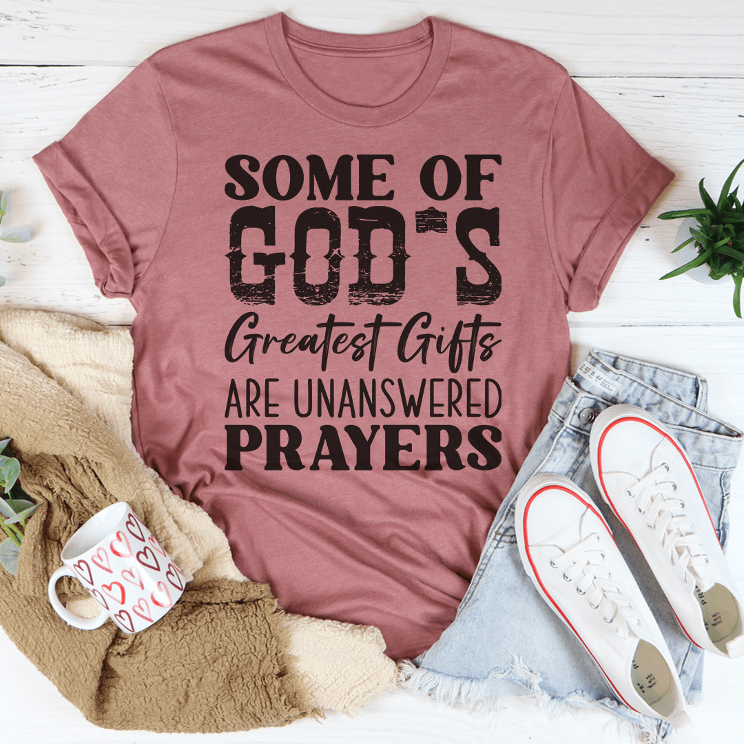 A soft and durable t-shirt featuring the phrase 'Some Of God's Greatest Gifts' printed on it, showcasing its comfortable fit and quality fabric.