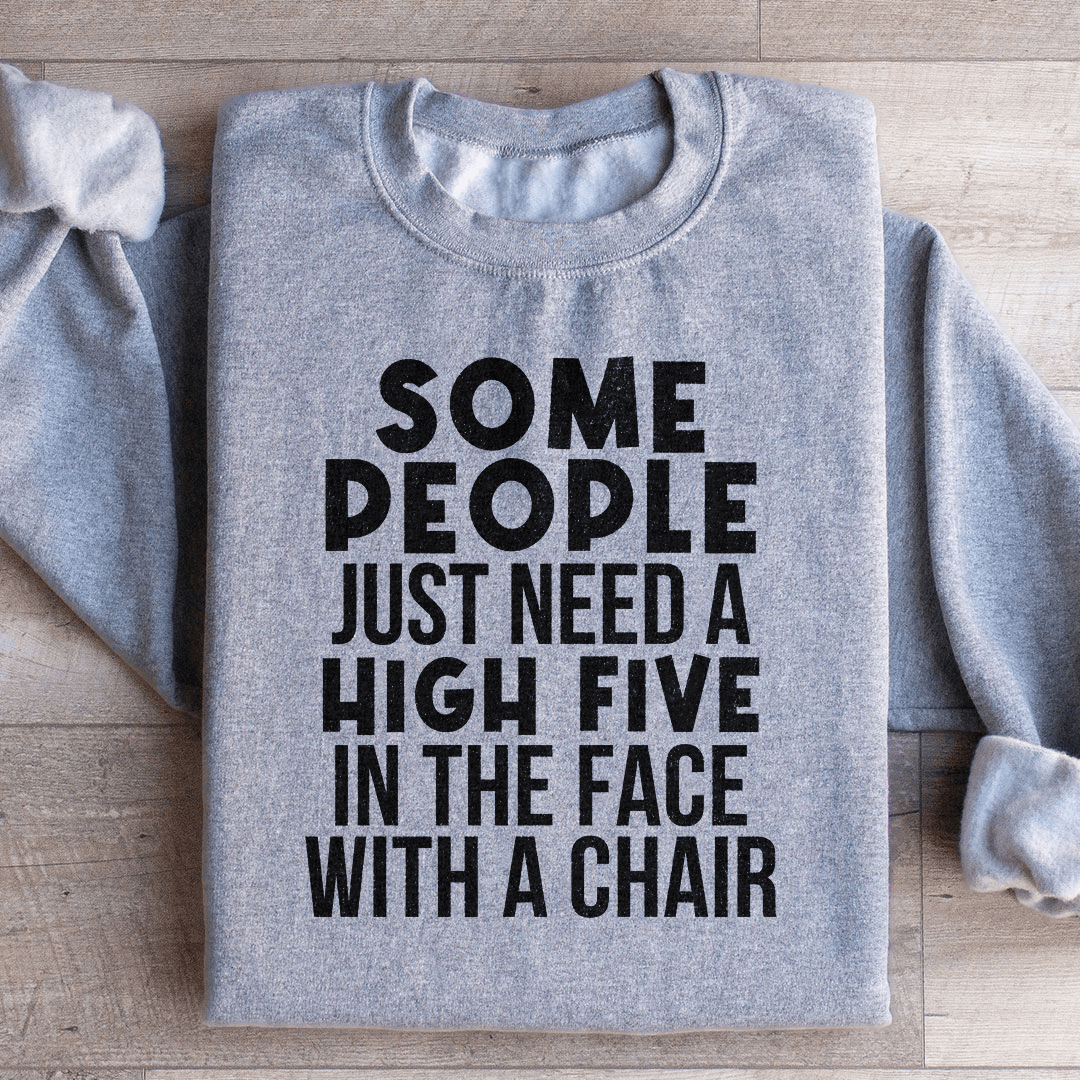 Cozy 'Some People Just Need A High Five' sweats featuring unique designs by top artists, made from a warm cotton/poly fleece blend.