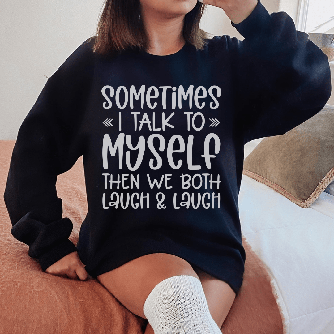 A cozy 'Sometimes I Talk to Myself' hoodie featuring a unique artistic design, made from a warm cotton/poly fleece blend.