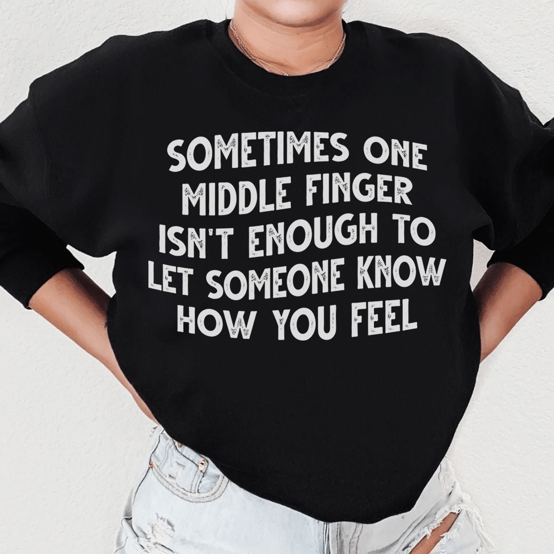 A stylish hoodie featuring a unique design with the phrase 'Sometimes One Middle Finger Is Not Enough', made from soft cotton/poly fleece blend.