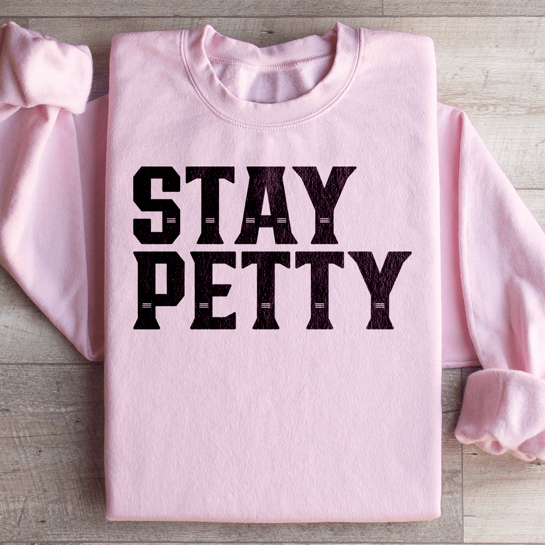 Stay Petty sweats featuring unique designs by top artists, made from soft cotton/poly fleece blend.