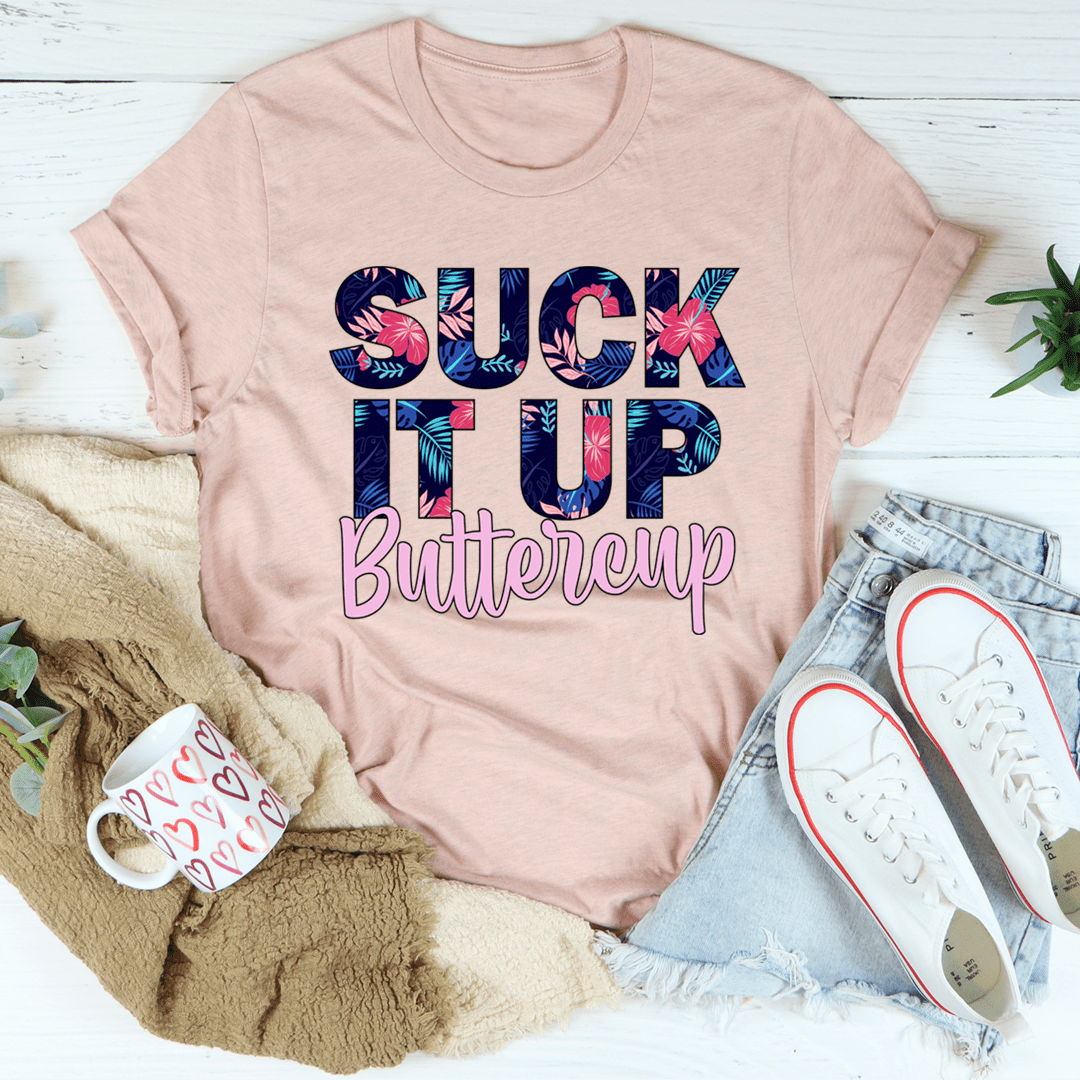 Suck It Up Buttercup Floral Tee featuring a vibrant floral design on a soft cotton fabric, perfect for casual wear.