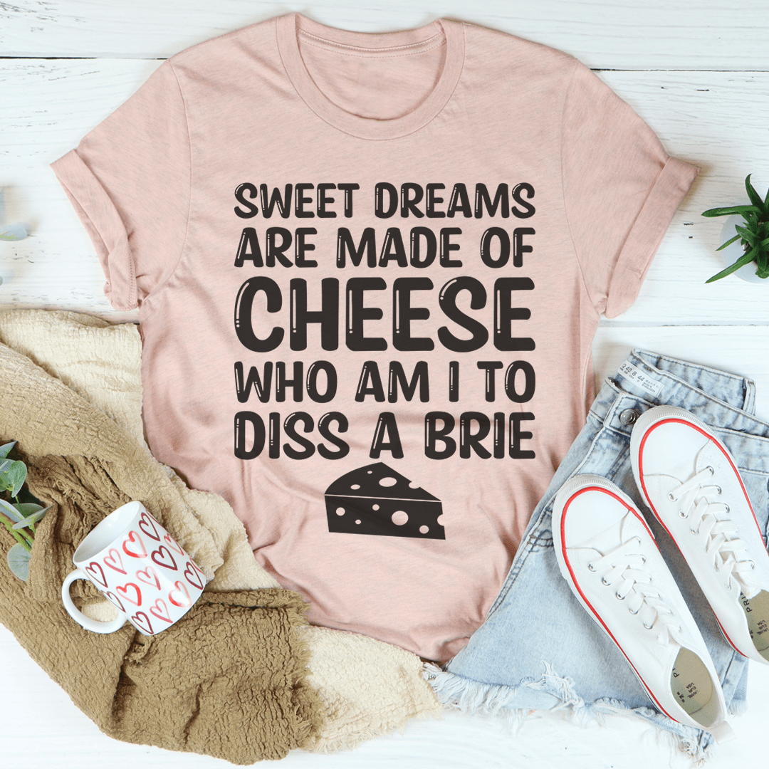 A comfortable Sweet Dreams Are Made Of Cheese Tee made from soft cotton, featuring a fun cheese-themed graphic design.