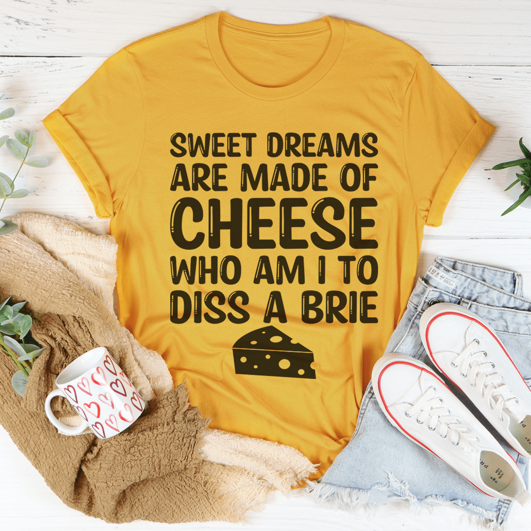 A comfortable Sweet Dreams Are Made Of Cheese Tee made from soft cotton, featuring a fun cheese-themed graphic design.