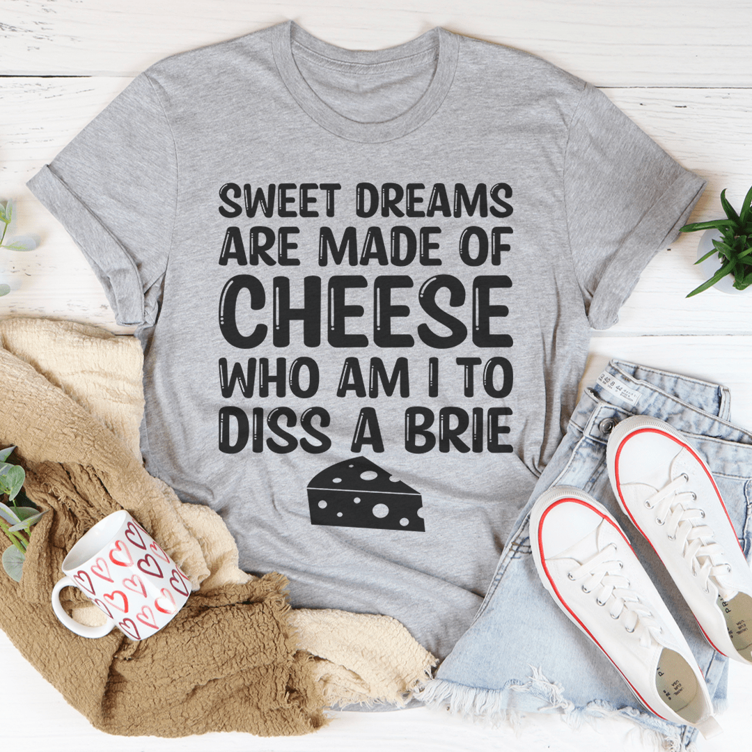 A comfortable Sweet Dreams Are Made Of Cheese Tee made from soft cotton, featuring a fun cheese-themed graphic design.