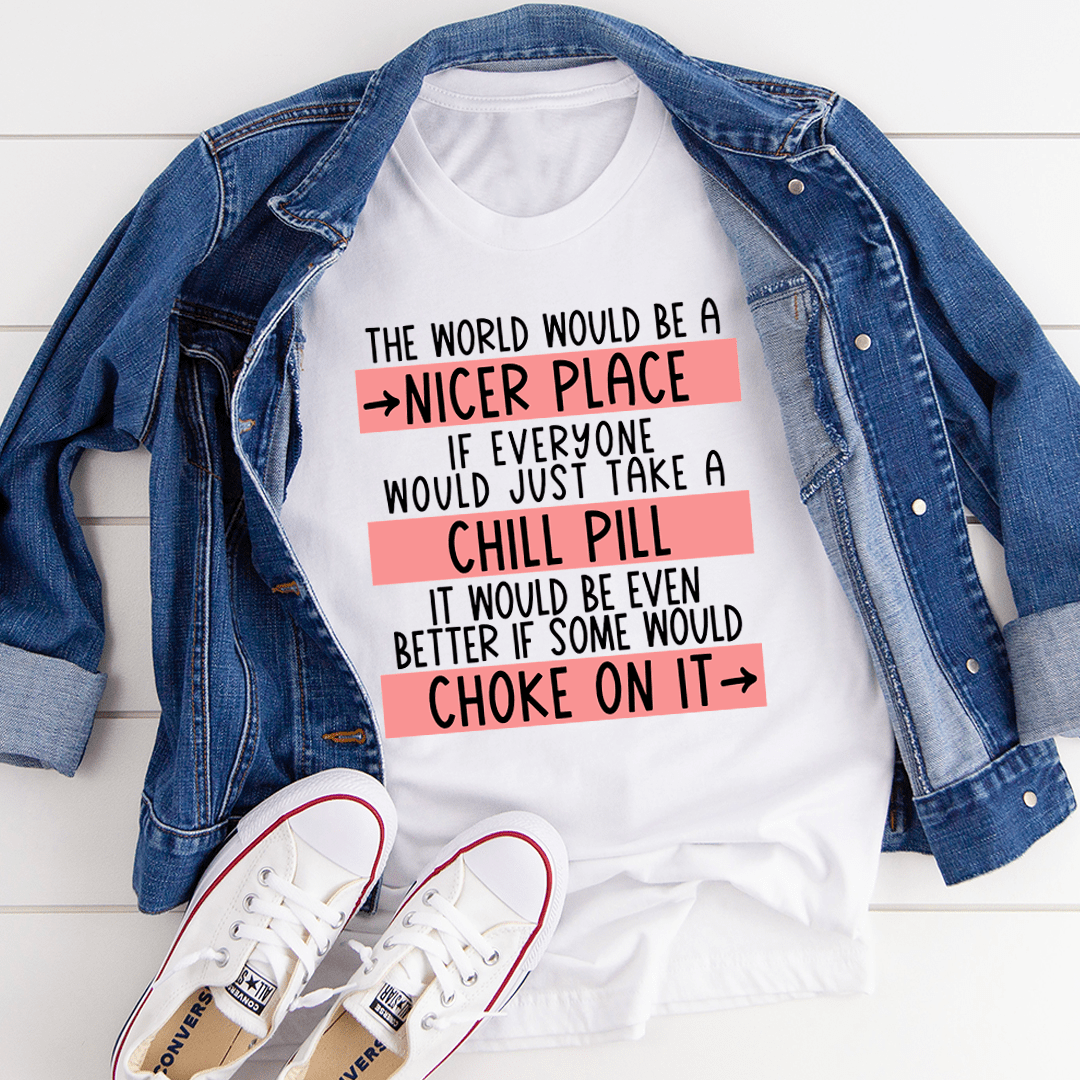 Take A Chill Pill T-Shirt made from soft ring-spun cotton, featuring durable double stitching and a stylish design.