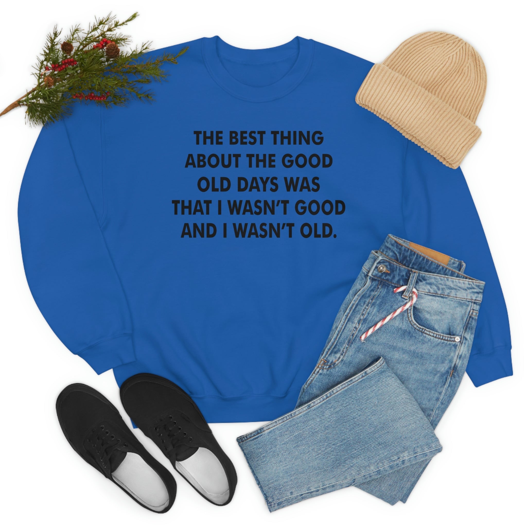 A cozy and stylish sweatshirt featuring 'The Good Old Days' design, made from soft ring-spun cotton with double stitching for durability.