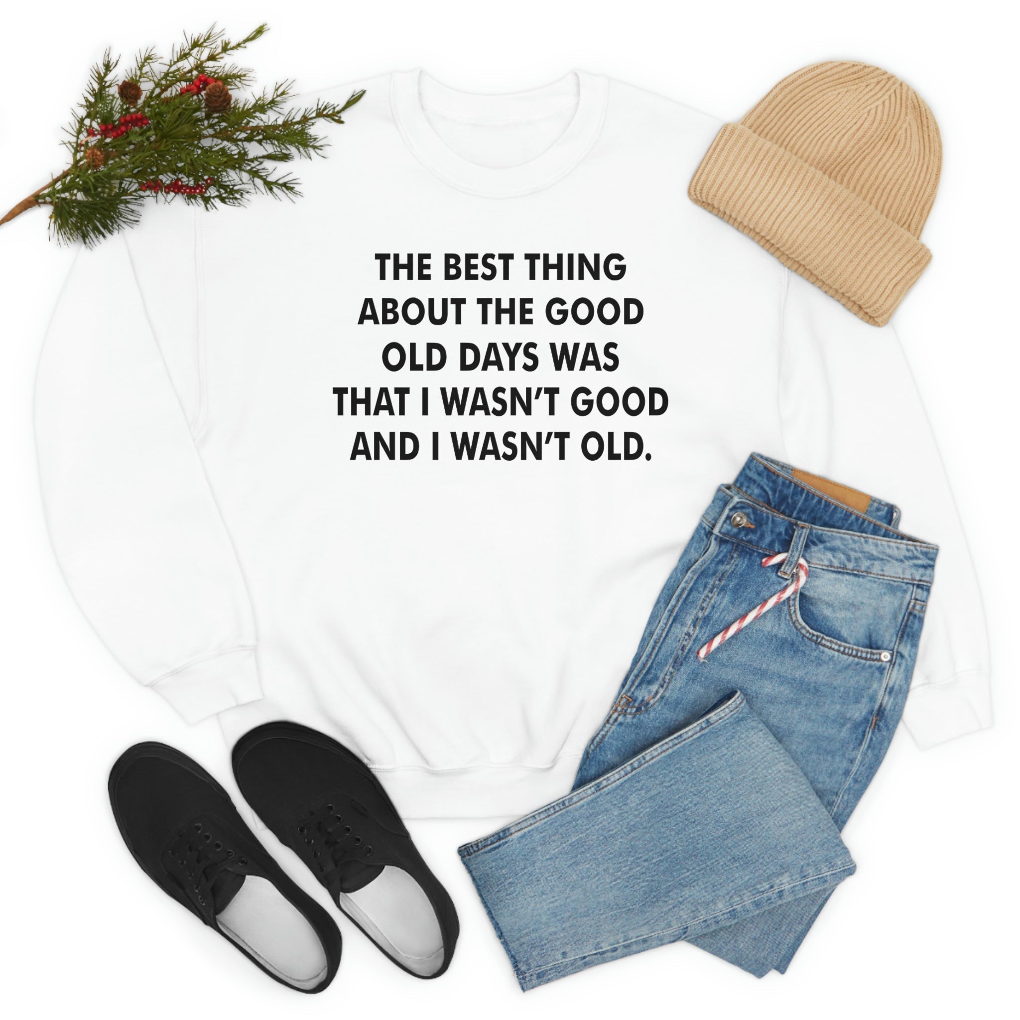 A cozy and stylish sweatshirt featuring 'The Good Old Days' design, made from soft ring-spun cotton with double stitching for durability.