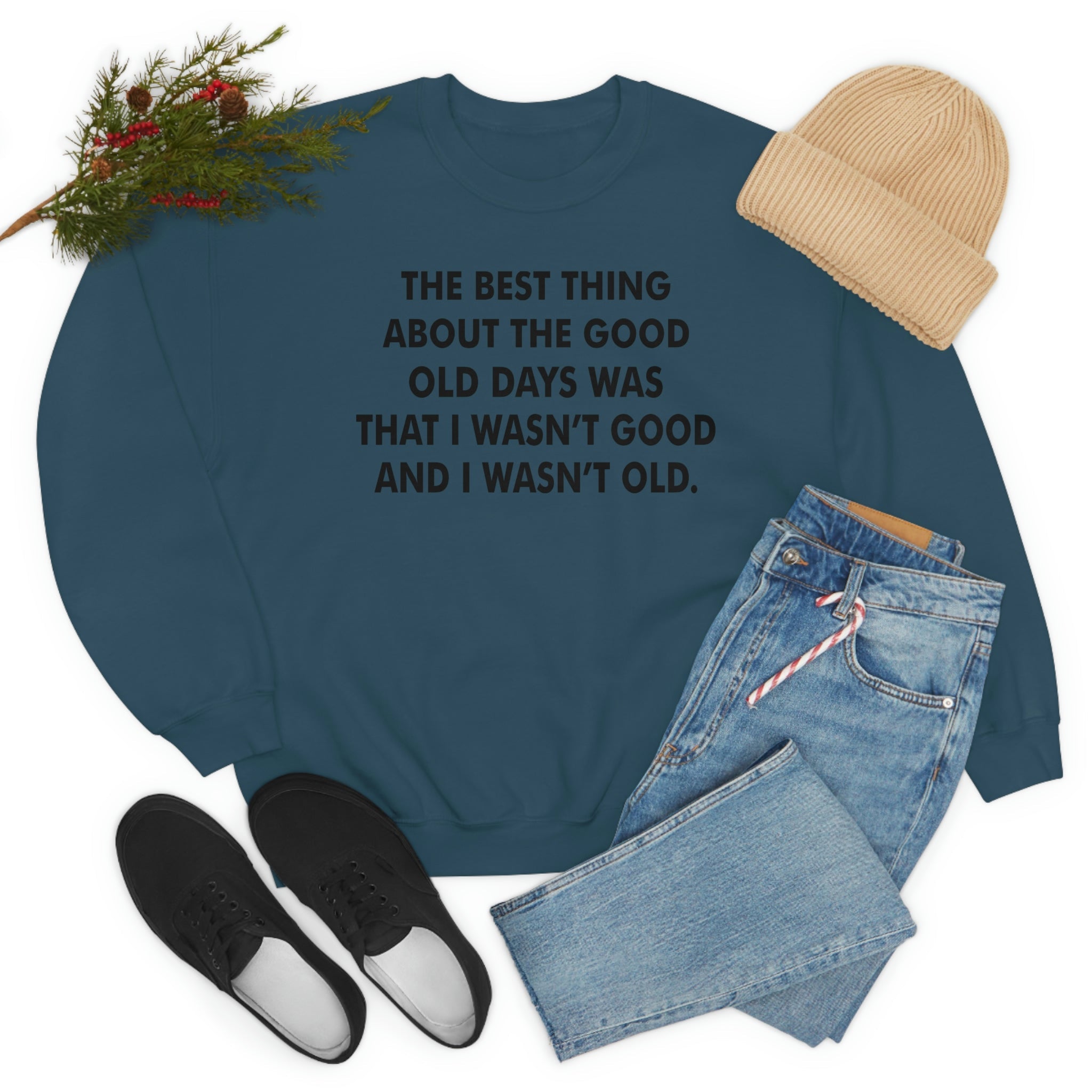 A cozy and stylish sweatshirt featuring 'The Good Old Days' design, made from soft ring-spun cotton with double stitching for durability.