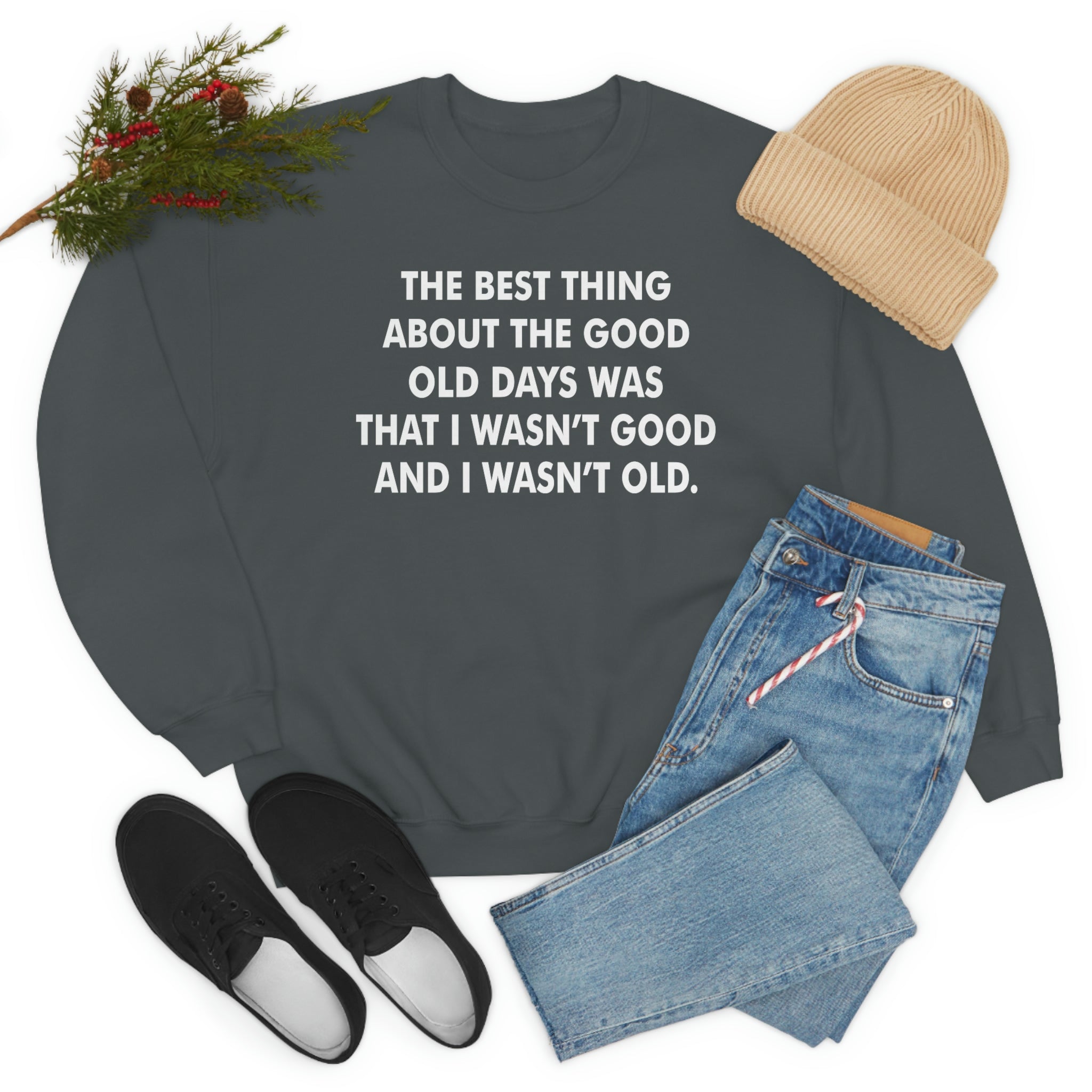 A cozy and stylish sweatshirt featuring 'The Good Old Days' design, made from soft ring-spun cotton with double stitching for durability.