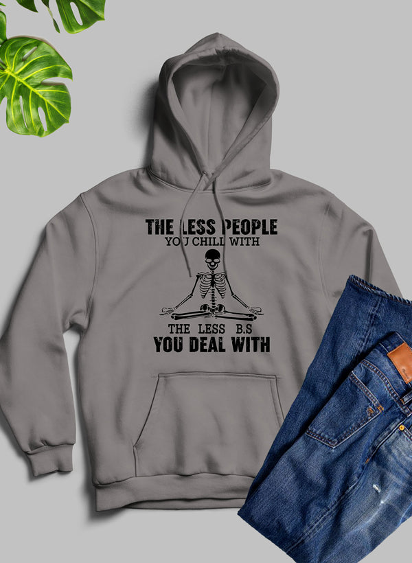 The Less People You Chill With Hoodie featuring a unique artistic design, cozy fleece material, and adjustable hood.