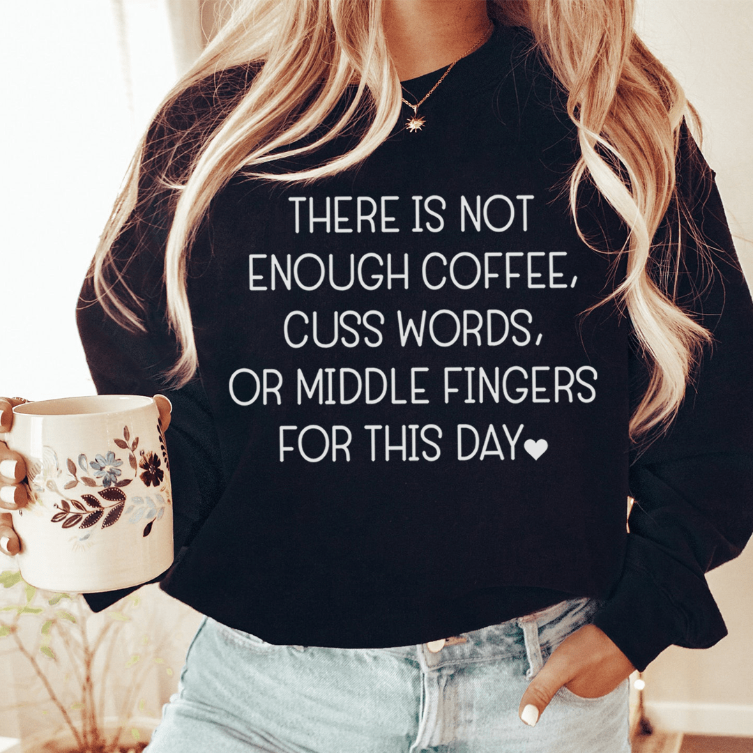 Cozy 'There's No Enough Coffee' sweats featuring a cotton/poly fleece blend, perfect for coffee lovers.