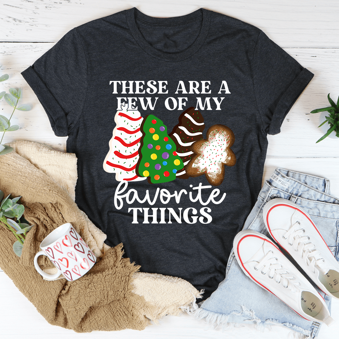 A comfortable and stylish t-shirt featuring the phrase 'These Are A Few Of My Favorite Things', made from soft ring-spun cotton.