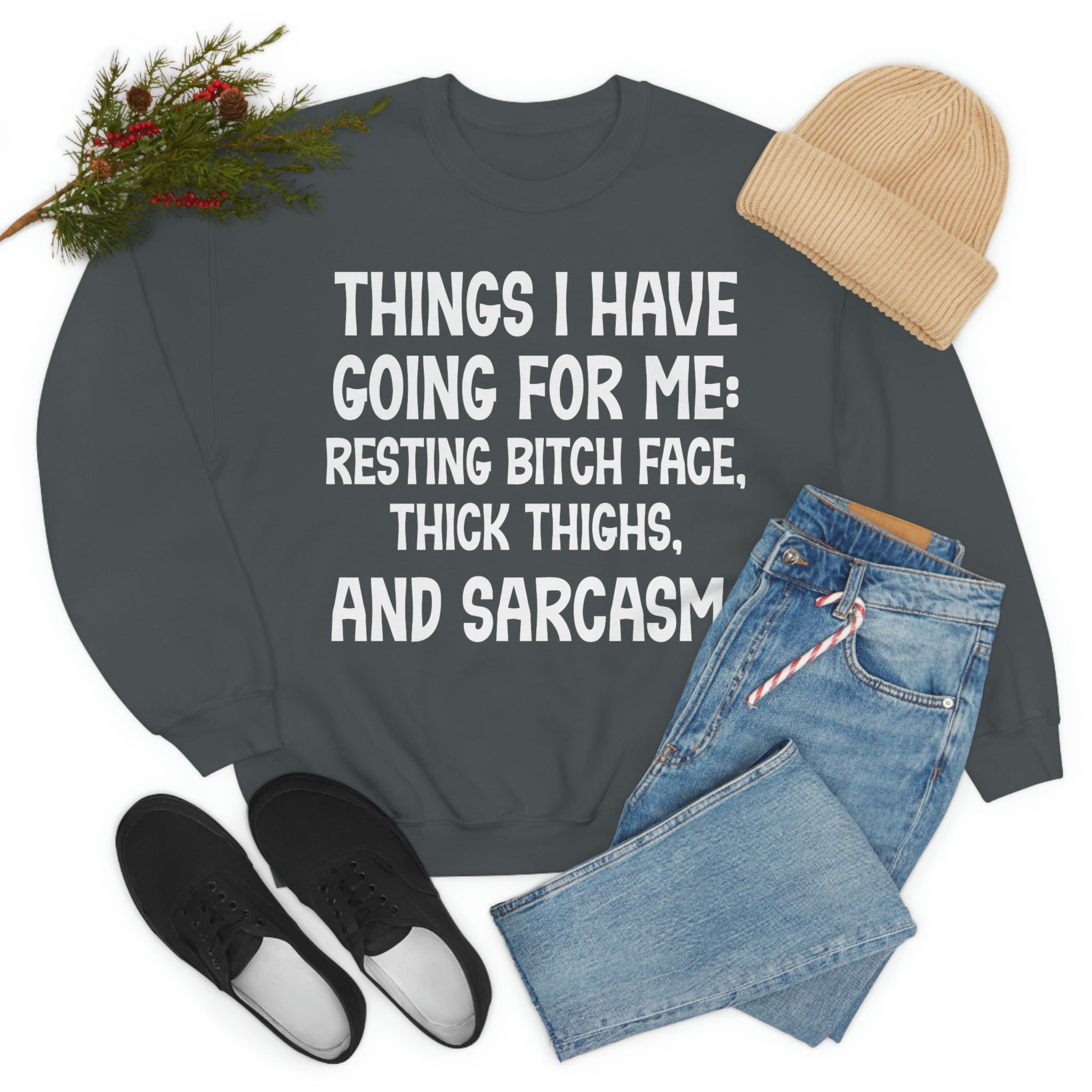 A cozy and stylish Things I Have Going For Me Sweat Shirt made from soft ring-spun cotton, featuring double stitching for durability.