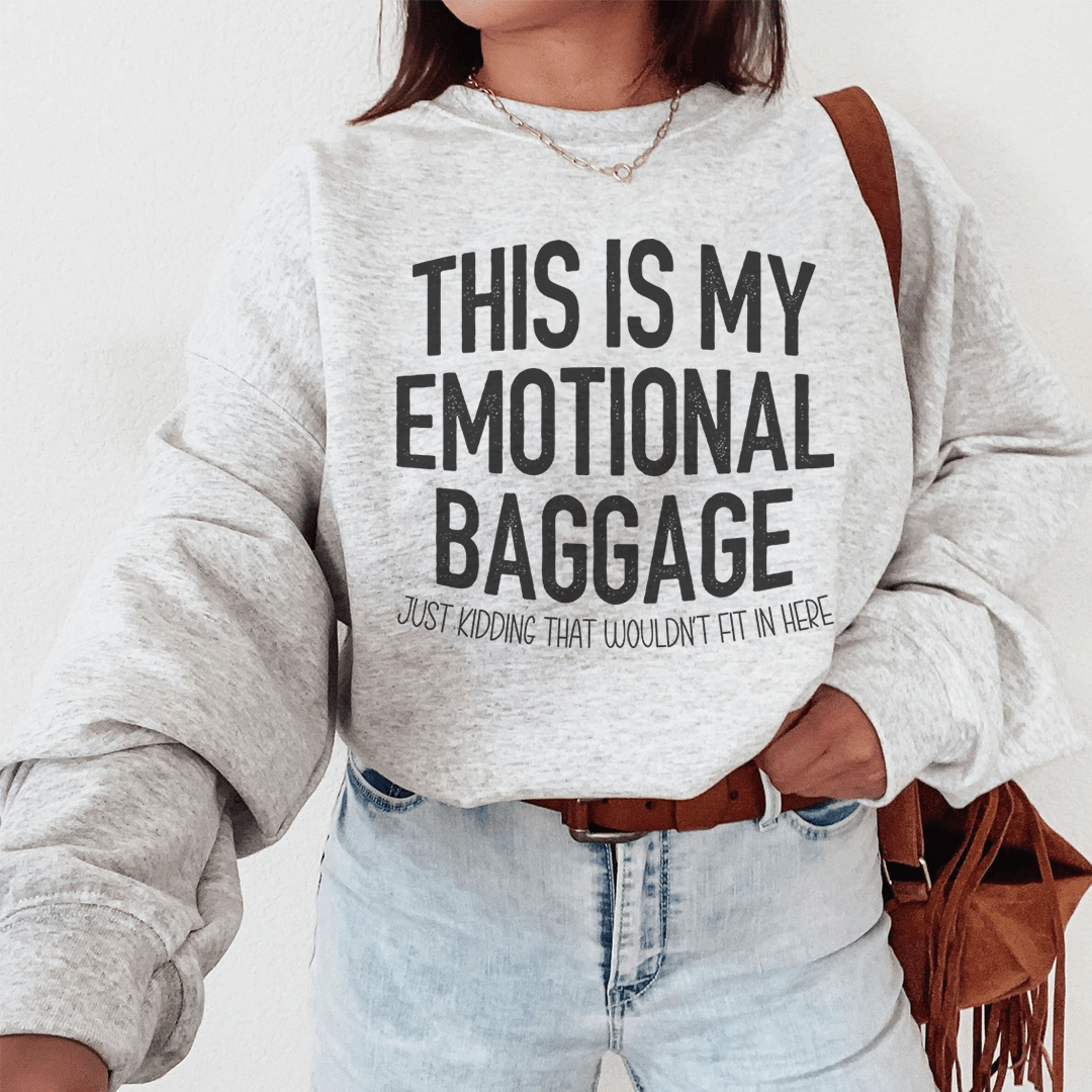 Cozy 'This Is My Emotional Baggage' sweats featuring unique designs by top artists, made from a soft cotton/poly fleece blend.