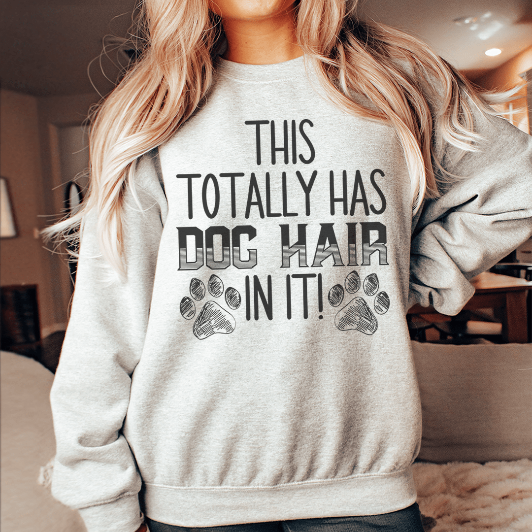 Cozy sweatshirt with a humorous design about dog hair, featuring a soft fleece lining and adjustable cuffs.