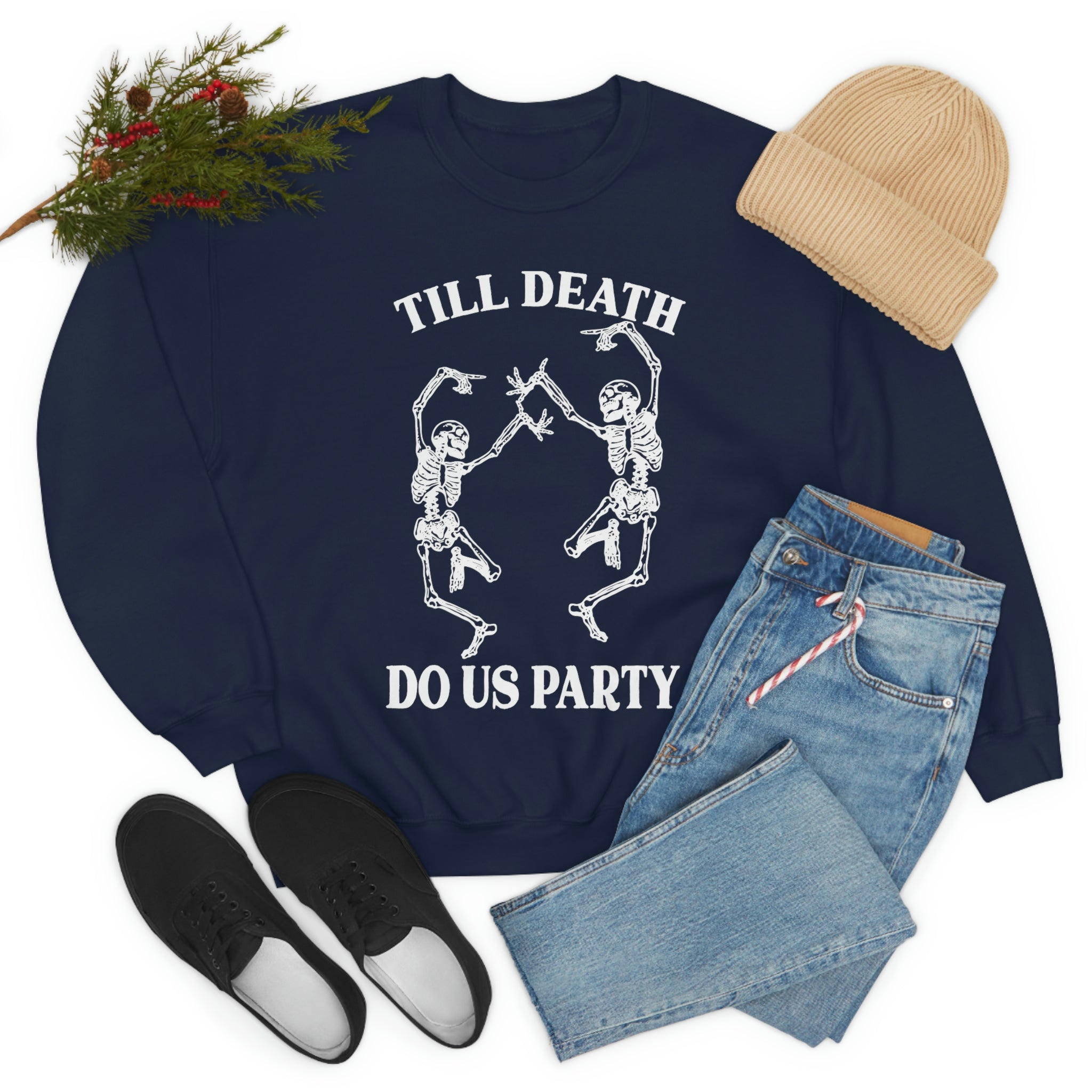 Till Death Do Us Party Sweat Shirt in soft cotton, featuring a playful design and durable stitching.