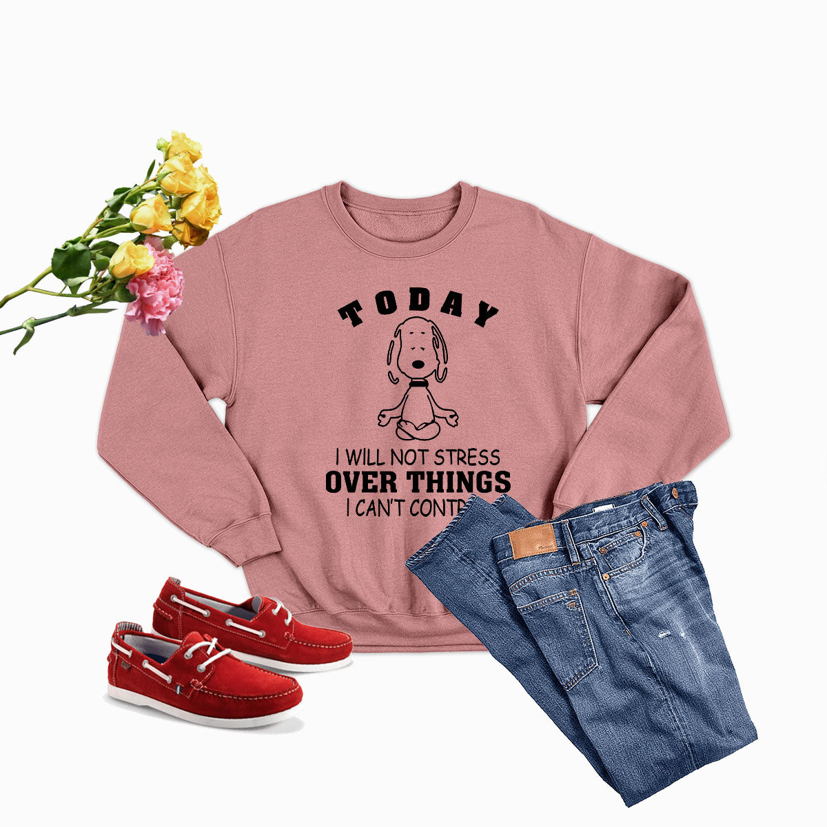 A cozy sweatshirt featuring the phrase 'Today I Will Not Stress Over Things I Can't Control' in stylish lettering, made from soft ring-spun cotton.