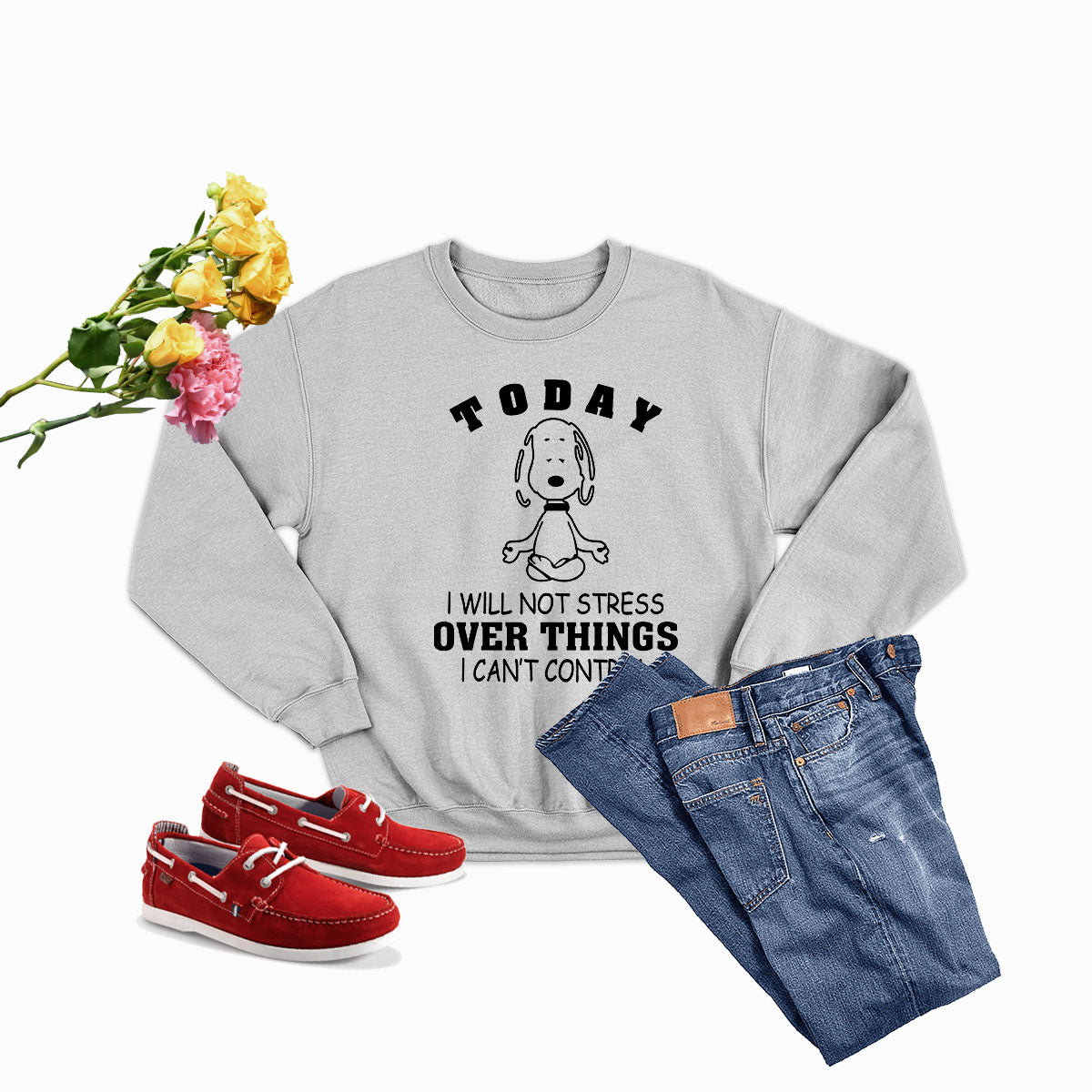 A cozy sweatshirt featuring the phrase 'Today I Will Not Stress Over Things I Can't Control' in stylish lettering, made from soft ring-spun cotton.