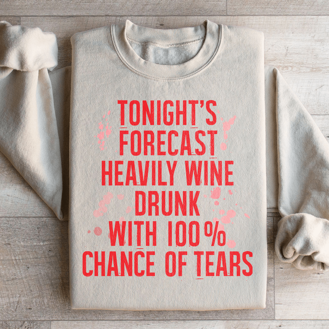 A cozy hoodie featuring the phrase 'Tonight's Forecast Heavily Wine Drunk', made from a warm cotton/poly fleece blend.