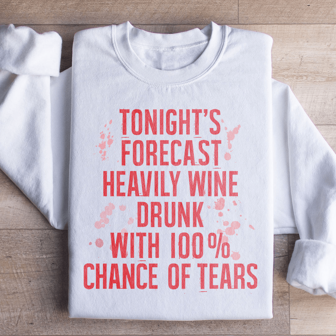 A cozy hoodie featuring the phrase 'Tonight's Forecast Heavily Wine Drunk', made from a warm cotton/poly fleece blend.